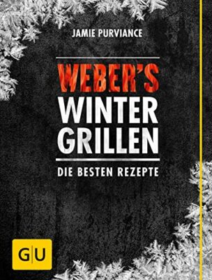 webers wintergrillen die besten rezepte weber grillen